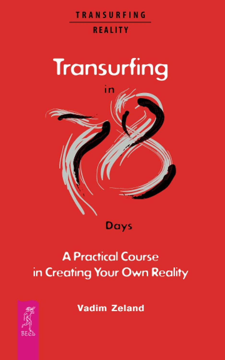 Transurfing Reality in 78 days - Vadim zeland