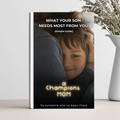What Your Son Needs Most from you - a Champoin's Mom.